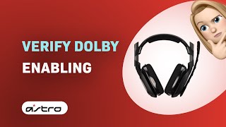 How to Verify Dolby is Enabled on Astro A40 TR Headset [upl. by Aun250]