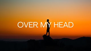 ROY KNOX  Over My Head Lyrics featMike Robert [upl. by Elane614]