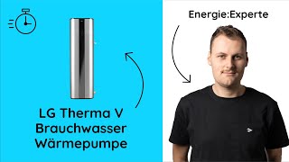 In 2 Min ausgecheckt LG Therma V Brauchwasser Wärmepumpe [upl. by Johppah]