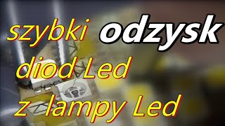 szybki odzysk diod Led z lampy Led [upl. by Launce]