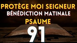 Prière du Vendredi  Psaume 91 · Puissante Prière Quotidienne de la foi  Prière Chrétienne [upl. by Law]