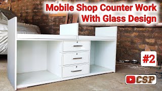 Mobile Shop Counter Design With Glass Part2  Woodworking Ideas [upl. by Rivi]