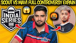 BGIS 2024 FORMAT  SCOUT VS MAVI FULL CONTROVERSY EXPAIN 😱 MAVI REPLY TO SCOUT ABUSE GE 🤯 BGMI [upl. by Fast]