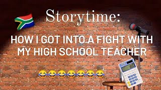 STORYTIME  HOW I GOT INTO A FIGHT WITH MY HIGH SCHOOL TEACHER 😱😱 [upl. by Lledroc]