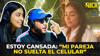 ESTOY CANSADA “MI PAREJA NO SUELTA EL CELULAR” [upl. by Nuarb]