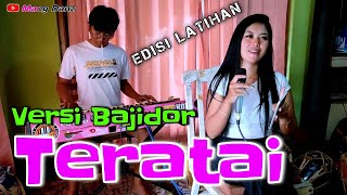 ⛔TERATAI VERSI BAJIDOR COVER ANIES EDISI LATIHAN [upl. by Phaidra]