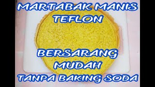 MARTABAK MANIS TEFLON BERSARANG Tanpa Baking Soda TERANG BULAN YANG MUDAH [upl. by Aid]