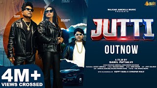 Jutti  Official Video Balkar Ankhila amp Manjinder Gulshan  Punjabi song 2023  Hustle Media [upl. by Ramedlab]