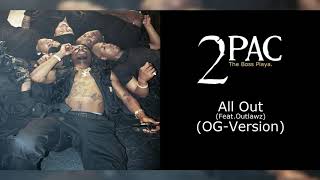 2Pac  All Out OGversion Feat Outlawz [upl. by Drusie]