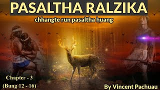 Pasaltha Ralzika  3  By Vincent Pachuau [upl. by Ylatan]