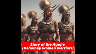 The Agojie women warriors were fierce warriors who struck into the hearts of enemies [upl. by Cummins]