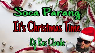 Soca Parang Mix It’s Christmas Time 2023 [upl. by Brunhild]