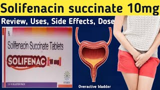 Solifenacin succinate 10 mg  Review Solifenac 10 mg  Uses Side Effects Dose  solifenacin 10 mg [upl. by Eizzil]