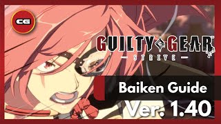 GGST  Baiken Patch 140 Overview [upl. by Haig]