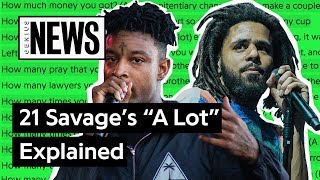 21 Savage amp J Cole’s “A Lot” Explained  Song Stories [upl. by Ycul]