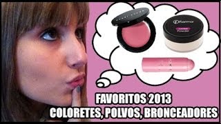 FAVORITOS Coloretes Polvos y Bronceadores Favoritos 2013  Pekewiswis [upl. by Trini]