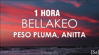 1 HORA Peso Pluma Anitta  Bellakeo LetraLyrics [upl. by Rosaleen]