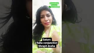 Saturn Rahu conjunction shrapit dosha 🔮astrology [upl. by Edna]