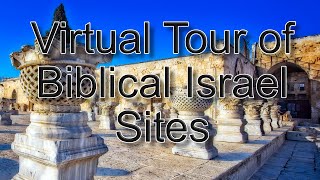 Virtual Tour of Biblical Sites in Israel [upl. by Yerfdog]