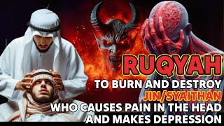 Burn the Jinn and Satan that disturb your body with Ruqyah [upl. by Burton312]