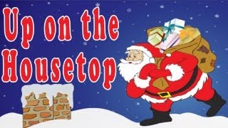 Christmas Songs for Children  Up on the Housetop  Kids Christmas Songs by The Learning Station [upl. by Phillada]