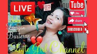 Leyte Girl Channel is live😍🙋Guys Beware Of Scammers Connect each Other😘 [upl. by Nnyleuqaj]