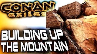 Conan Exiles Base Building  Building Up The Mountain  Conan Exiles Gameplay [upl. by Diogenes642]