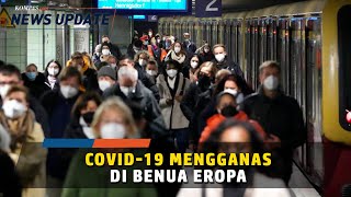 Covid19 di Eropa Kembali Mengganas Sejumlah Negara Terapkan Lockdown [upl. by Notrub]