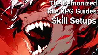 Skill Setups  The Demonized Idle RPG Guide [upl. by Galateah]