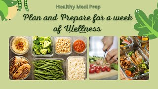 Healthy Meal Prep  Plan and Prepare for a Week of Wellness [upl. by Clint]