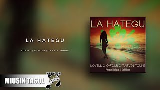 Lovell OFouR amp Tarvin Toune  La Hategu [upl. by Anne-Corinne]