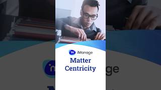 Matter Centricity with iManage legaltech filemanagement [upl. by Aziaf916]