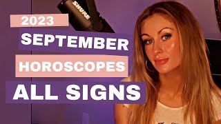 All Signs  September 2023 Horoscopes [upl. by Yesllek]