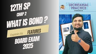 12th SP  Chap 2  What is Bond amp Explain its Feature  Board Exam 2025 [upl. by Easlehc]