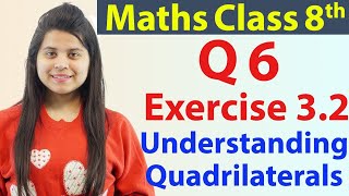 Question 6  Ex 32  Understanding Quadrilaterals  NCERT Maths Class 8th  Ch 3 [upl. by Can]