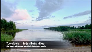 Tuutulaulu – Sulje silmäs hiljaa [upl. by Linc]