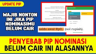 Info Terbaru KENAPA PIP NOMINASI BELUM CAIR INI ALASANNYA [upl. by Liddy634]