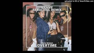 OverTime2024🎶 Chris Brown x Kenny Remix Afrochill [upl. by Ailat]