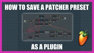 How to save a PATCHER PRESET as a PLUGIN [upl. by Llemaj]