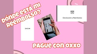 SHEIN te reembolso y pagaste en Oxxo y no sabes cómo recuperar tu dinero [upl. by Ribak270]