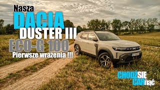 Nasza DACIA DUSTER III ECOG 100 LPG Pierwsze wrażenia [upl. by Berthe]