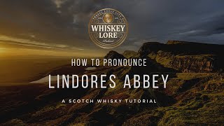 How to Pronounce Lindores Abbey Scotch Whisky [upl. by Anih373]