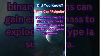 Stars Can quotReignitequot space cosmos spacefacts WhiteDwarfs StarRebirth TypeIaSupernova [upl. by Cassiani]