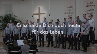 Männerchor  Entscheide Dich doch heute für das Leben [upl. by Suaeddaht]