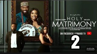 HOLY MATRIMONY 2FREDERICK LEONARD ONYI ALEX NINI MBONU Latest Full Nigerian Movie 2024trending [upl. by Yance]