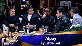 Alpay  EYLÜLDE GEL [upl. by Rashidi]