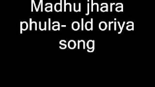 Madhu jhara phula old oriya song [upl. by Navek]