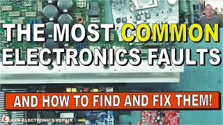 The 12 Most Common Electronics Faults  How To Diagnose And Fix Them [upl. by Nagek601]