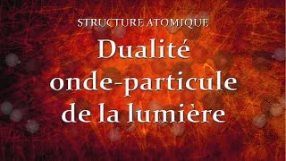 23 Dualité ondeparticule de la lumière [upl. by Mitchiner]