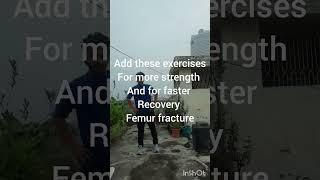 FEMUR BONE RECOVERY AND EXERCISES PART 2 femur bone physiotherapist [upl. by Eolcin]